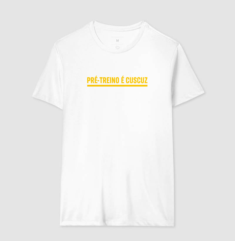 Camisa: PRÉ-TREINO É CUSCUZ