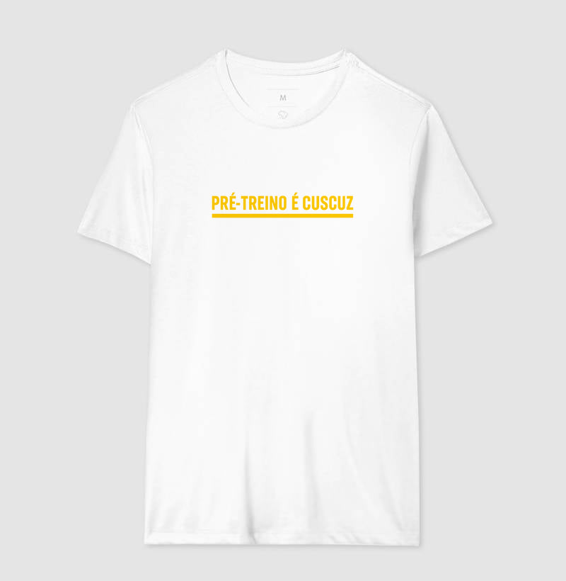Camisa: PRÉ-TREINO É CUSCUZ
