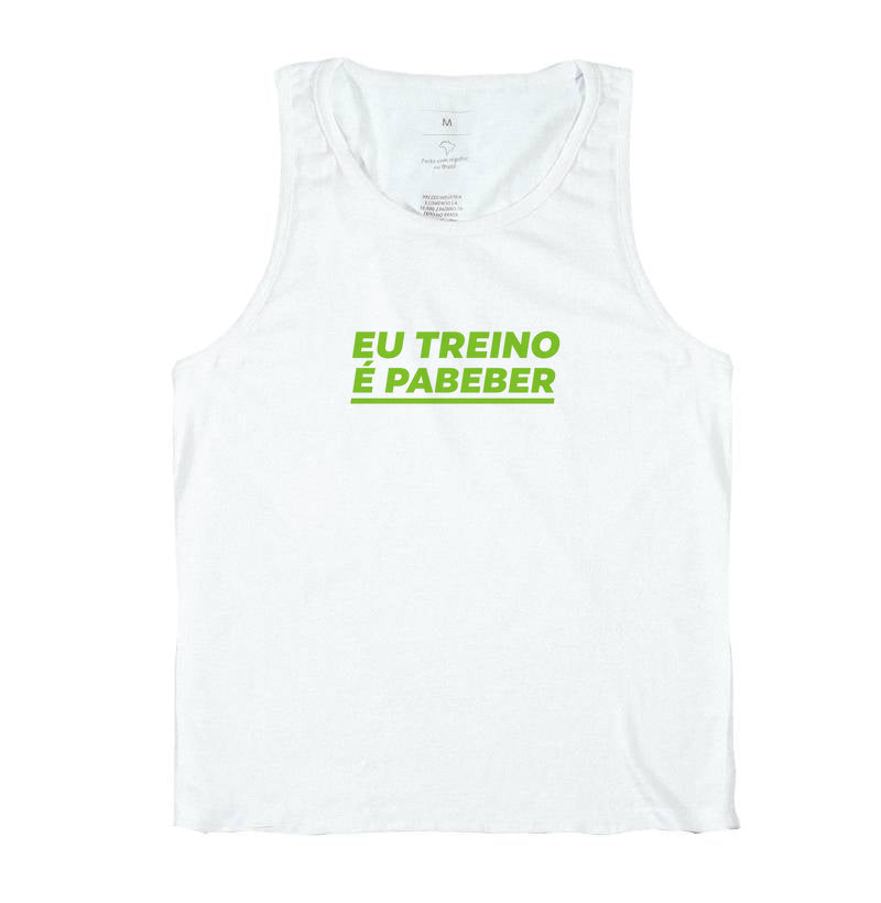 Camisa: EU TREINO É PABEBER