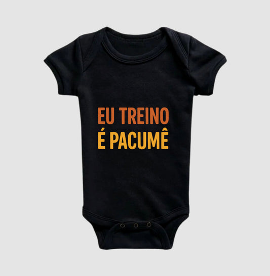Camisa: EU TREINO É PACUMÊ